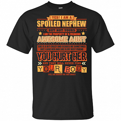 Yes I Am A Spoiled Nephew But Not Yours Funny T-Shirt For Kids