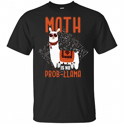 Math Is No Prob Llama Funny T-Shirt