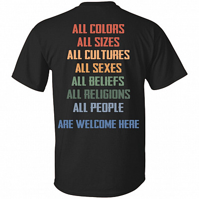 All Colors All Sizes All Cultures All Sexes All Beliefs All People All Welcome Here Print On Back T-shirt - LGBT V-neck Tee