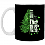 And Into The Forest I Go To Lose My Mind And Find My Soul Ceramic Coffee Mug-Water Bottle-Color Changing Mug-Beer Stein