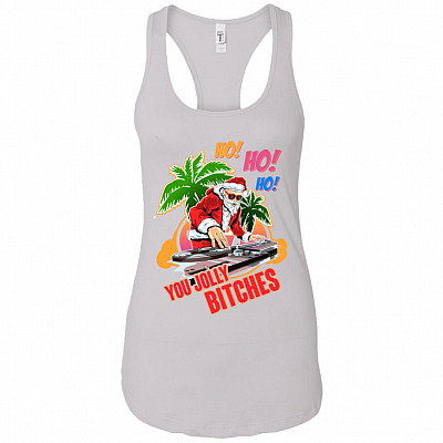 Ho!Ho!Ho! You Jolly Bitches Cotton Tank Top Tee - Racerback Tank Shirt - Summer Tank Top
