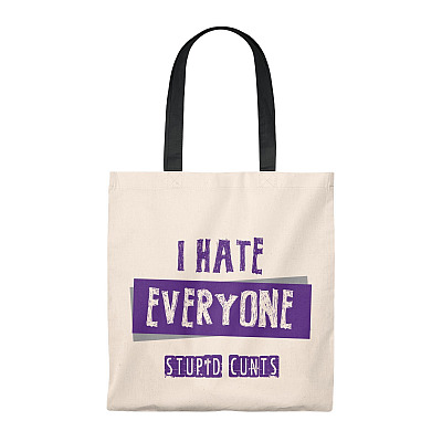 I Hate Everyone Stupid Cunts Vintage Canvas Tote Bag - Shoulder Bag - Reusable Grocery Shopping Bag