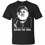 During The War Only Fools Albert T-Shirt