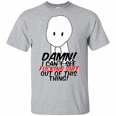 Damn I Can't See Fucking Shit Out of This Thing T-Shirt