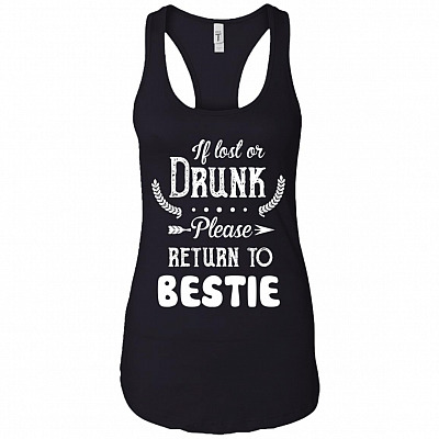 If Lost Or Drunk Please Return To Bestie - I'm The Bestie Warning Drunk Funny Couple Tank Top #1 Racerback