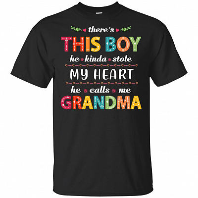 There's This Boy He Kinda Stole My Heart He Calls Me Grandma T-Shirt