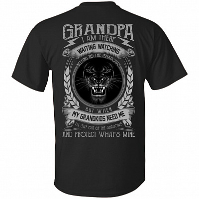 Grandpa I Am There Waiting Watching Keeping To The Shadows Print On Back T-Shirt