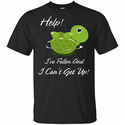 Help I've Fall-en and I Can't Get Up T-Shirt - Funny Turtle Shirt