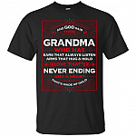 And God Said Let There Be Grandma Who Has Ears That Always Listen Arms T-Shirt