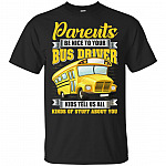 Parents Be Nice To Your Bus Driver T-Shirt