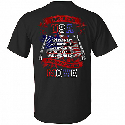 This Is The USA If You Do Not Like That Move Print On Back T-Shirt