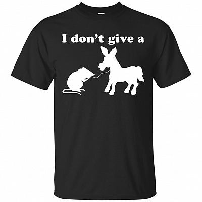 I Don't Give A Rats Ass T-Shirt - Funny Donkey Shirt