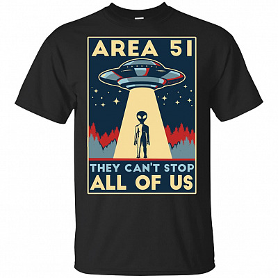 Area-51 They Can't Stop All-Of-Us T-Shirt