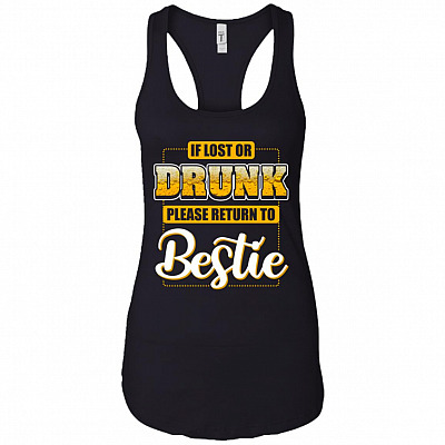 If-Lost Or Drunk Please Return to Bestie_I Am The Bestie Tank Top Tee - Ladies Racerback Tank