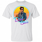 Steve Harrington Dad Steve The Pretty Damn Good Babysitter T-Shirt