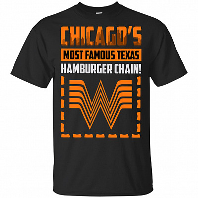 Funny What-A-Burger Chicago's Most Famous Texas Hamburger Chain T-Shirt