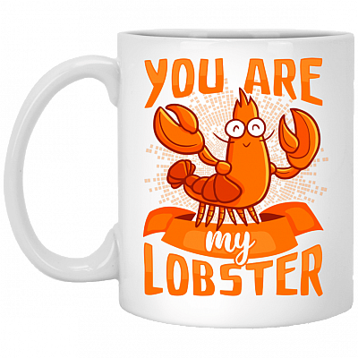 You're My Lobster Ceramic Coffee Mug - Beer Stein -Water Bottle - Color Changing Mug