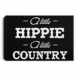 A Little Hippie A Little Country Framed Canvas Prints - Unframed Poster