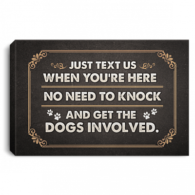 Just Text Us When You're Here Framed Canvas Prints - Unframed Poster - Home Decor Wall Art