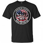 I Served My Country What Did You Do Proud-Vet T-Shirt