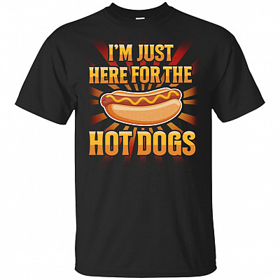 Funny I'm Just Here For The Hot Dogs T-Shirt