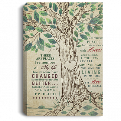 There Are Places I Remember All My Life Though Some Have Changed Framed Canvas -Unframed Poster
