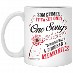 Sometimes It Takes Only One Song To Bring Back A Thousand Memories Ceramic Coffee Mug - Water Bottle