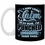 I May Look Calm But In My Head I've Punched You Ceramic Coffee Mug - Beer Stein -Water Bottle