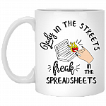 Lady In The Streets Freak In The Spreadsheets Ceramic Coffee Mug - Travel Mug - Beer Stein - Stainless Water Bottle