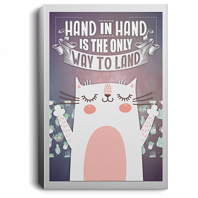 Hand In Hand Is The Only Way To Land Framed Canvas Prints - Unframed Poster