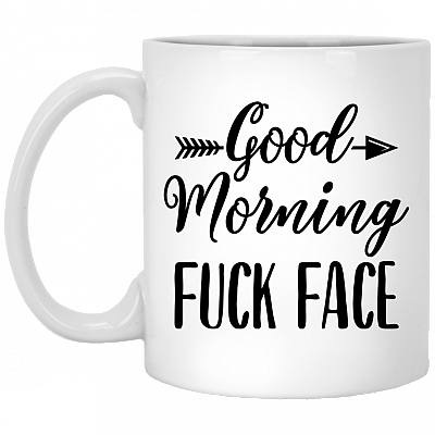 Good Morning Fck Face Ceramic Coffee Mug - Beer Stein -Water Bottle