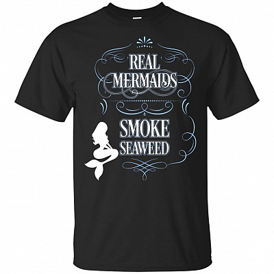 Real Mermaids Smoke Seaweed T-Shirt - Mermaid Shirt Women