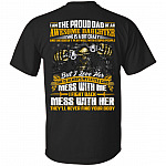 I Am The Proud Dad Of An Awesome Daughter She Is A Bit Crazy But I Love Her Print On Back T-Shirt