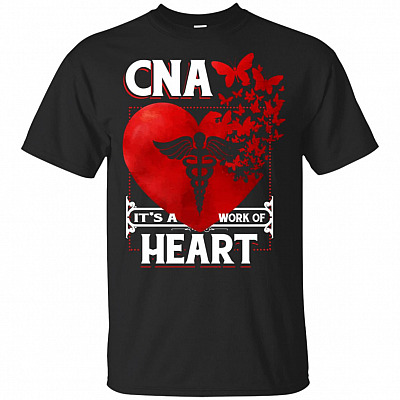 CNA It's A Work Of Heart Nurse Pride T-Shirt