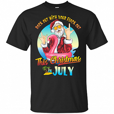 Rock Out With Your Flock Out This Christmas In July T-Shirt