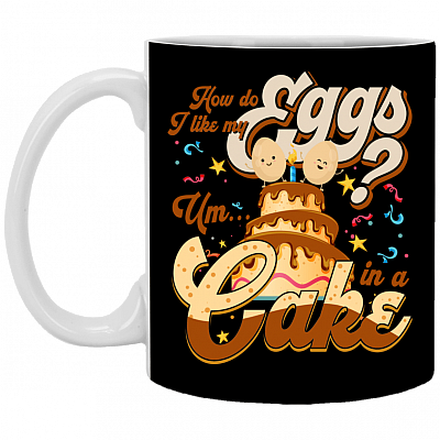 How Do I Like My Eggs Um In A Cake Ceramic Coffee Mug - Beer Stein -Water Bottle - Color Changing Mug