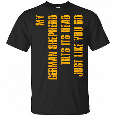 My German-Shepherd Tilts Its-Head Just Like You Do T-Shirt