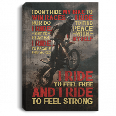 I Dont Ride My Bike To Win Race Gallery Wrapped Framed Canvas Prints - Unframed Poster - Home Decor Wall Art
