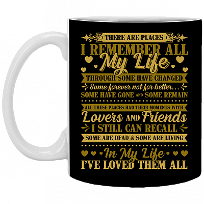 There Are Places I Remember All My Life Ceramic Coffee Mug - Water Bottle - Color Changing Mug