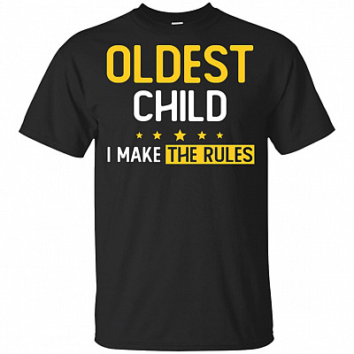 Oldest Child I Make The Rules Sibling T-Shirt For Kids