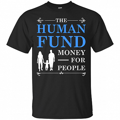 The Human Fund Money for People T-Shirt - Funny Tv Show Shirts