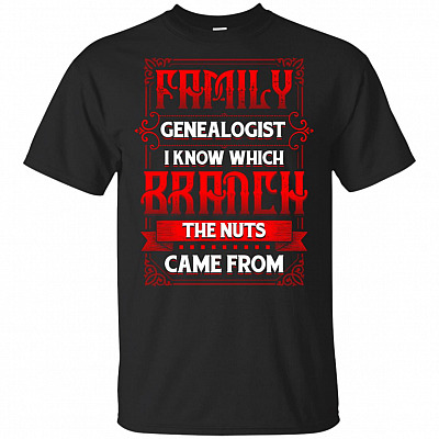 Family Genealogist I Know Which Branch The Nuts Came From T-Shirt - Funny DNA Shirt