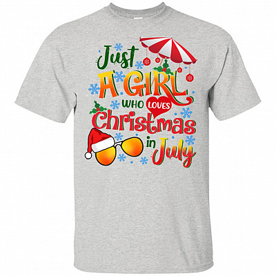 Just A Girl Who Loves Christmas In July T-Shirt - Funny Summer Shirt