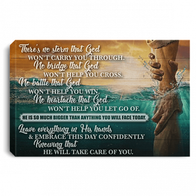 There's No Storm That God Won't Carry You Through Gallery Wrapped Framed Canvas Prints - Unframed Poster