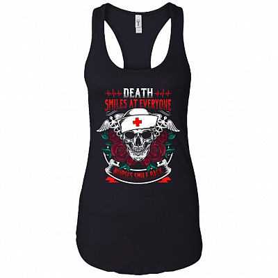 Death Smiles At Everyone Nurses Smile Back Cotton Tank Top Tee - Ladies Racerback Tank