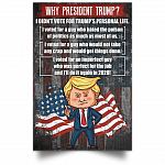 Why President Trump I Vote For An Imperfect Guy Who Was Perfect For The Job Unframed Poster - Trump 2020 Sign