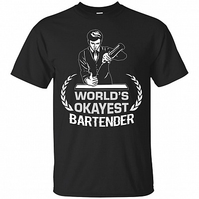 World's Okayest Bartender T-Shirt - Professional Bartender Shirt