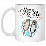 You and Me We Got This Coffee Mug - Water Bottle - Color Changing Mug