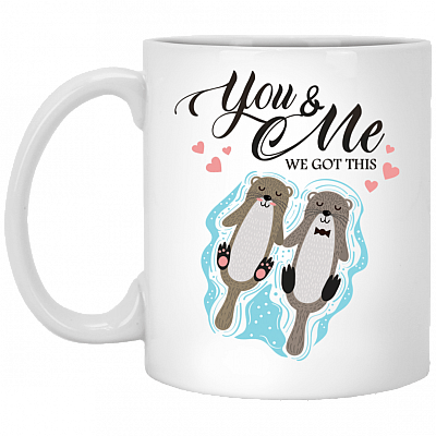 You and Me We Got This Coffee Mug - Water Bottle - Color Changing Mug