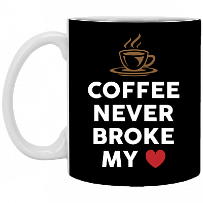 Coffee Never Broke My Heart Ceramic Coffee Mug - Water Bottle - Color Changing Mug